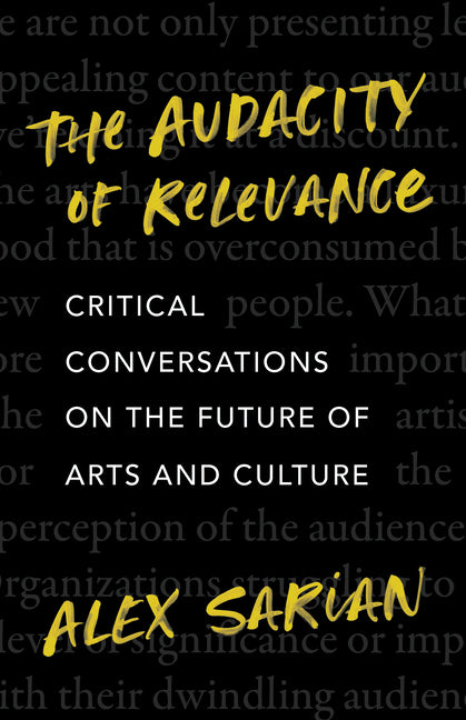 Book cover for Audacity of Relevance: Critical Conversations on the Future of Arts and Culture