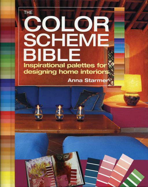 Book cover for The Color Scheme Bible: Inspirational Palettes for Designing Home Interiors