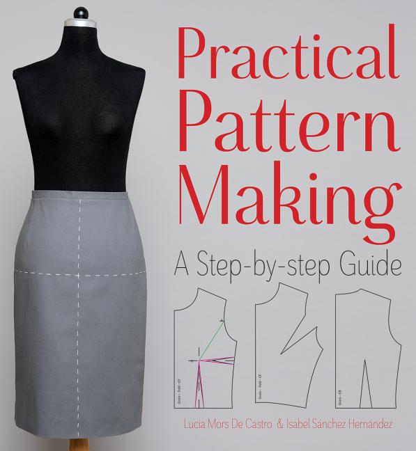 Book cover for Practical Pattern Making: A Step-By-Step Guide