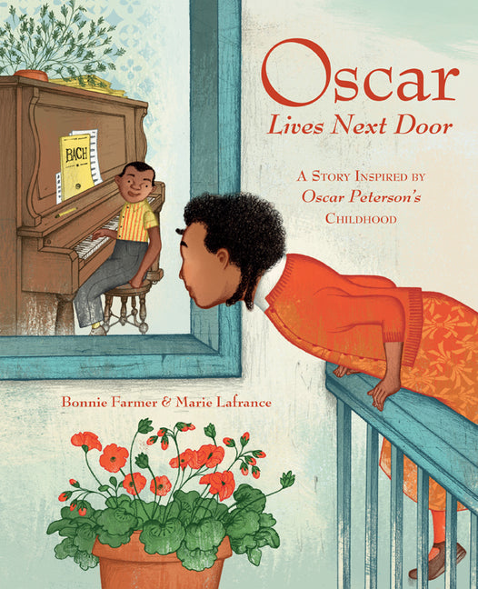 Book cover for Oscar Lives Next Door: A Story Inspired by Oscar Peterson's Childhood