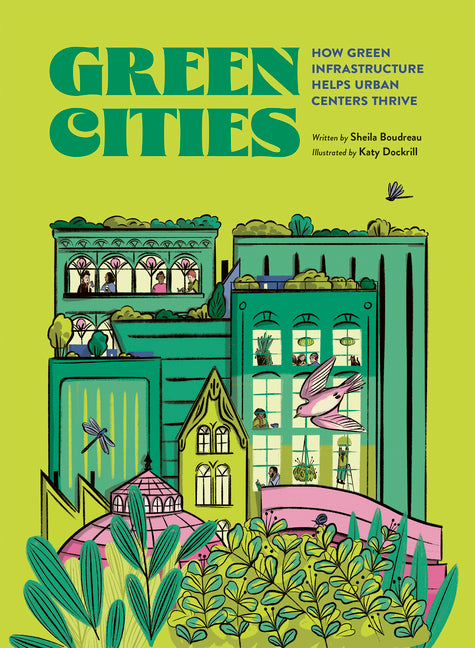 Book cover for Green Cities: How Green Infrastructure Helps Urban Centers Thrive