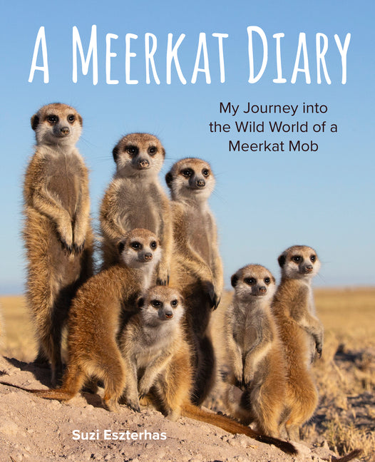 Book cover for Meerkat Diary: My Journey Into the Wild World of a Meerkat Mob