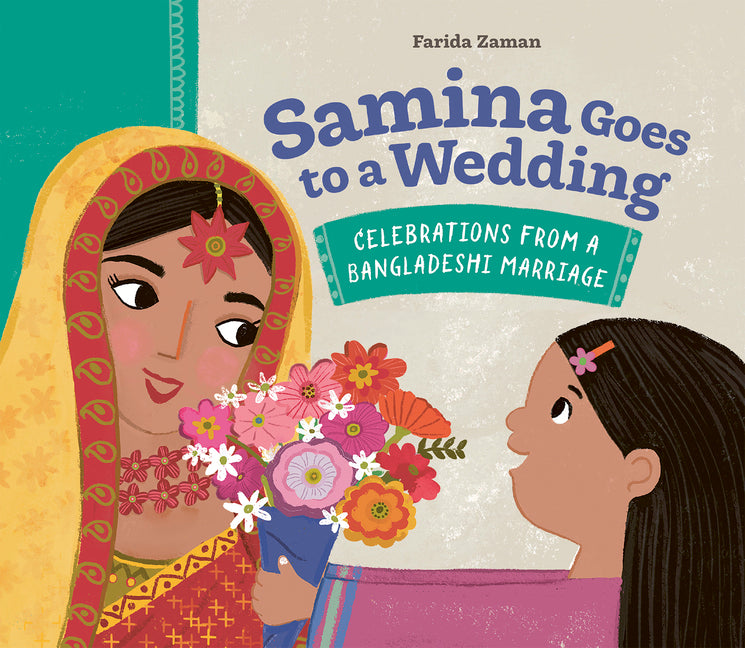 Book cover for Samina Goes to a Wedding: Celebrations from a Bangladeshi Marriage