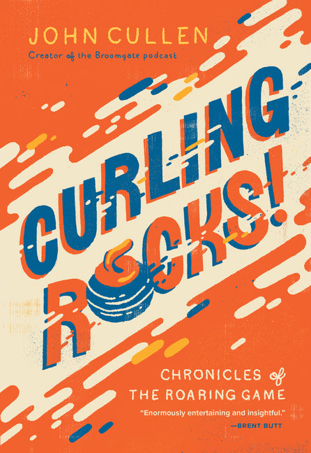 Book cover for Curling Rocks!: Chronicles of the Roaring Game