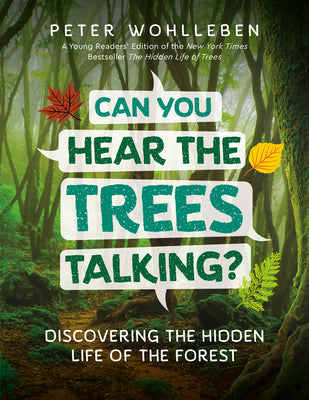 Book cover for Can You Hear the Trees Talking?: Discovering the Hidden Life of the Forest