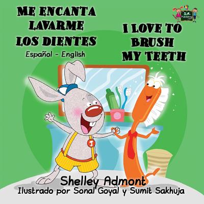 Book cover for Me encanta lavarme los dientes I Love to Brush My Teeth: Spanish English Bilingual Edition