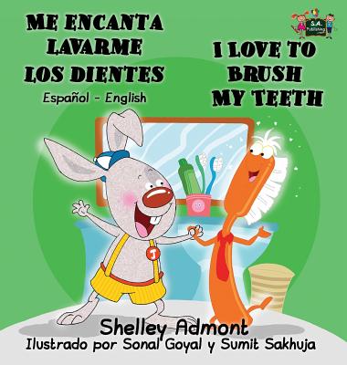 Book cover for Me encanta lavarme los dientes I Love to Brush My Teeth: Spanish English Bilingual Edition