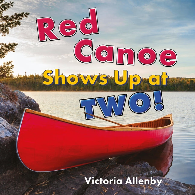 Book cover for Red Canoe Shows Up at Two!