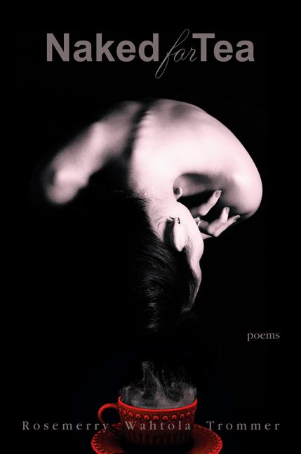 Book cover for Naked for Tea: Poems