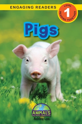 Book cover for Pigs: Animals That Make a Difference! (Engaging Readers, Level 1)