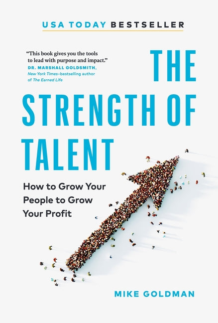 Book cover for Strength of Talent: How to Grow Your People to Grow Your Profit