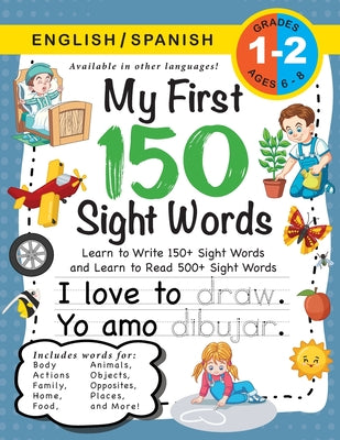 Book cover for My First 150 Sight Words Workbook: (Ages 6-8) Bilingual (English / Spanish) (Inglés / Español): Learn to Write 150 and Read 500 Sight Words (Body, Act