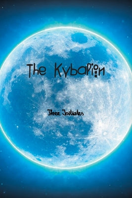 Book cover for The Kybalion: A Study of The Hermetic Philosophy of Ancient Egypt and Greece