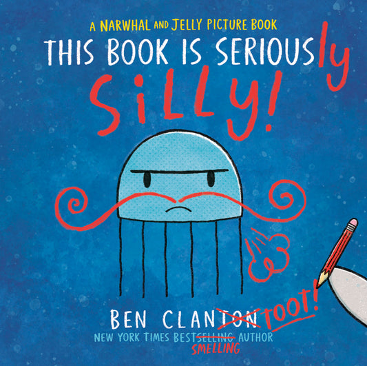 Book cover for This Book Is Seriously Silly! (a Narwhal and Jelly Picture Book #2)