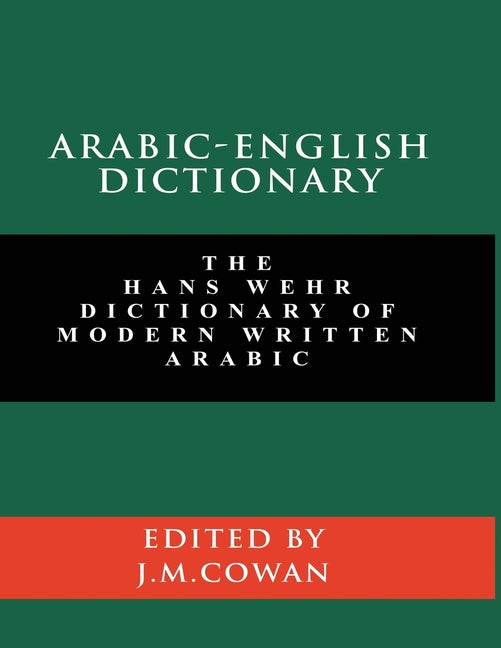 Book cover for Arabic-English Dictionary: The Hans Wehr Dictionary of Modern Written Arabic (English and Arabic Edition)