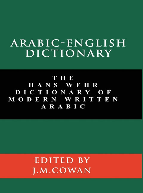 Book cover for Arabic-English Dictionary: The Hans Wehr Dictionary of Modern Written Arabic (English and Arabic Edition)
