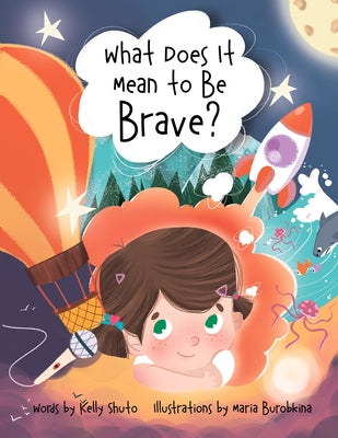 Book cover for What Does It Mean to Be Brave?