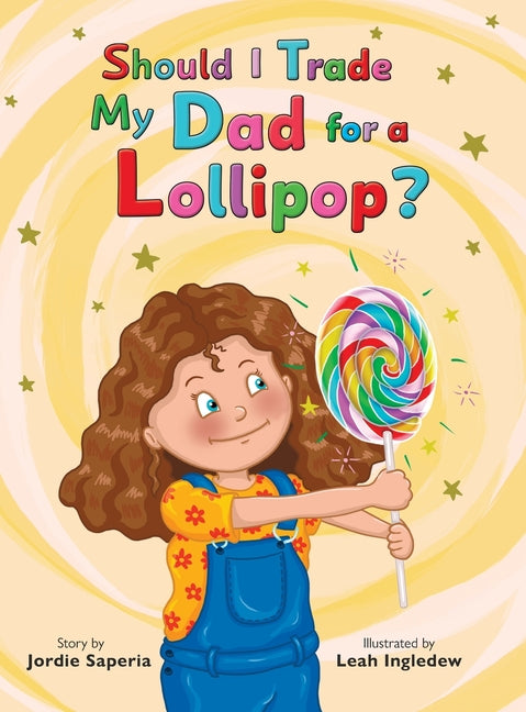 Book cover for Should I Trade My Dad for a Lollipop?