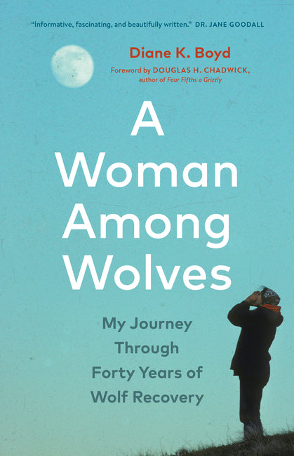 Book cover for Woman Among Wolves: My Journey Through Forty Years of Wolf Recovery
