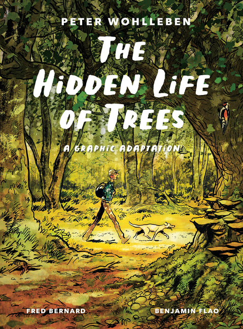 Book cover for Hidden Life of Trees: A Graphic Adaptation: (Of the International Bestseller)