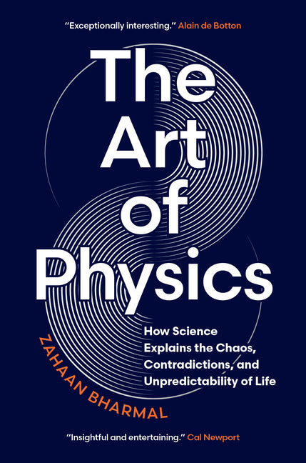Book cover for Art of Physics: How Science Explains the Chaos, Contradictions, and Unpredictability of Life
