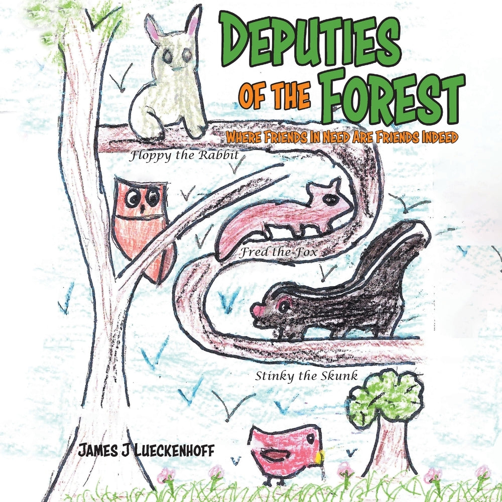 Book cover for Deputies of the Forest: Where Friends In Need Are Friends Indeed