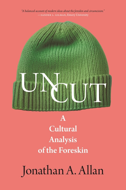 Book cover for Uncut: A Cultural Analysis of the Foreskin