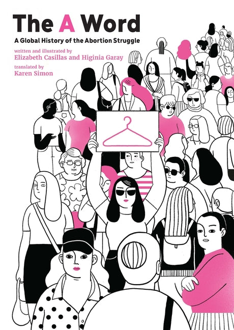 Book cover for a Word: A Global History of the Abortion Struggle