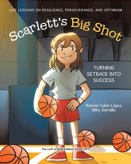 Book cover for Scarlett's Big Shot: Turning Setback Into Success: Life Lessons on Resilience, Perseverance, and Optimism