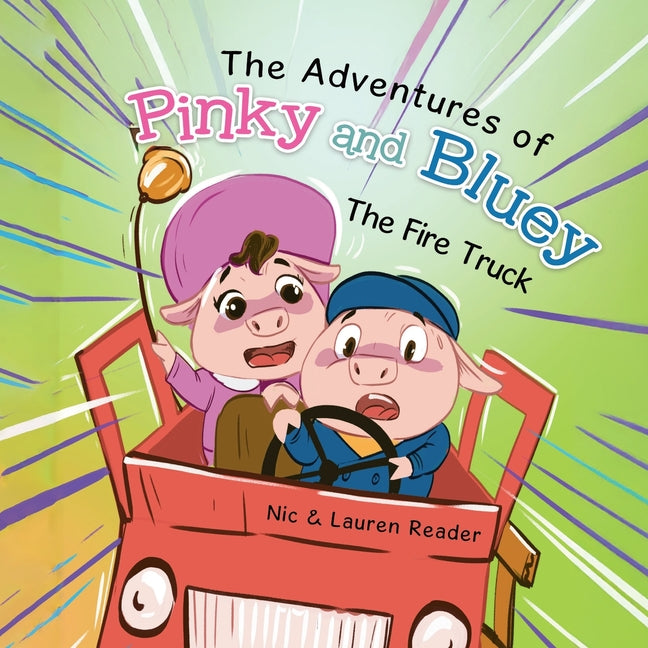Book cover for Pinky and Bluey: The Fire Truck