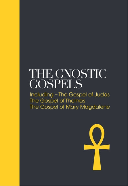 Book cover for Gnostic Gospels: Including the Gospel of Thomas, the Gospel of Mary Magdalene