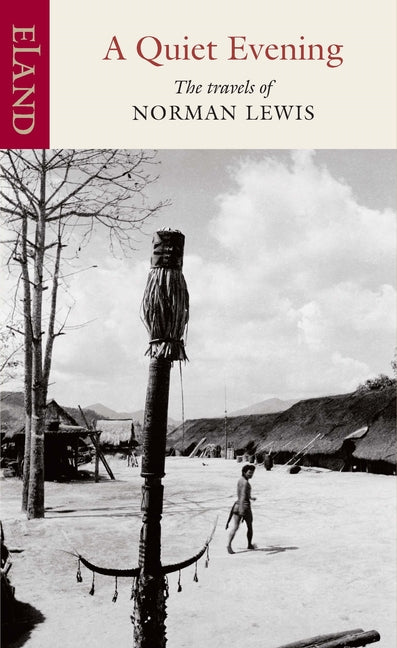 Book cover for Quiet Evening: The Travels of Norman Lewis