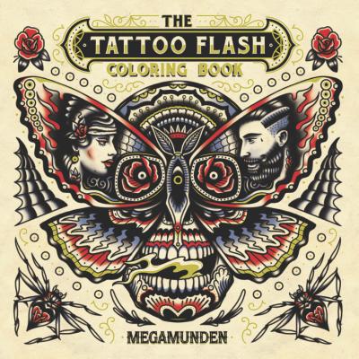 Book cover for The Tattoo Flash Coloring Book: For Adults (Mindfulness Coloring, Tattoo, Activity Book)