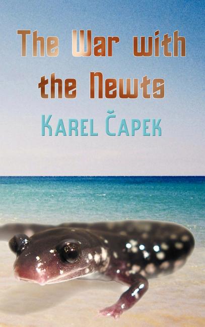 Book cover for The War with the Newts