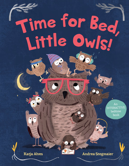 Book cover for Time for Bed, Little Owls!: An Interactive Bedtime Book