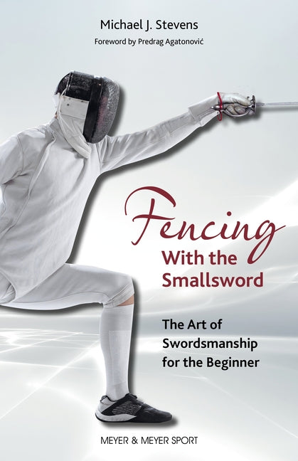 Book cover for Fencing with the Smallsword: The Art of Swordmanship for the Beginner