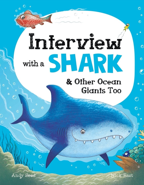 Book cover for Interview with a Shark: And Other Ocean Giants Too