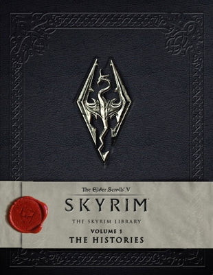 Book cover for The Elder Scrolls V: Skyrim - The Skyrim Library, Volume I: The Histories