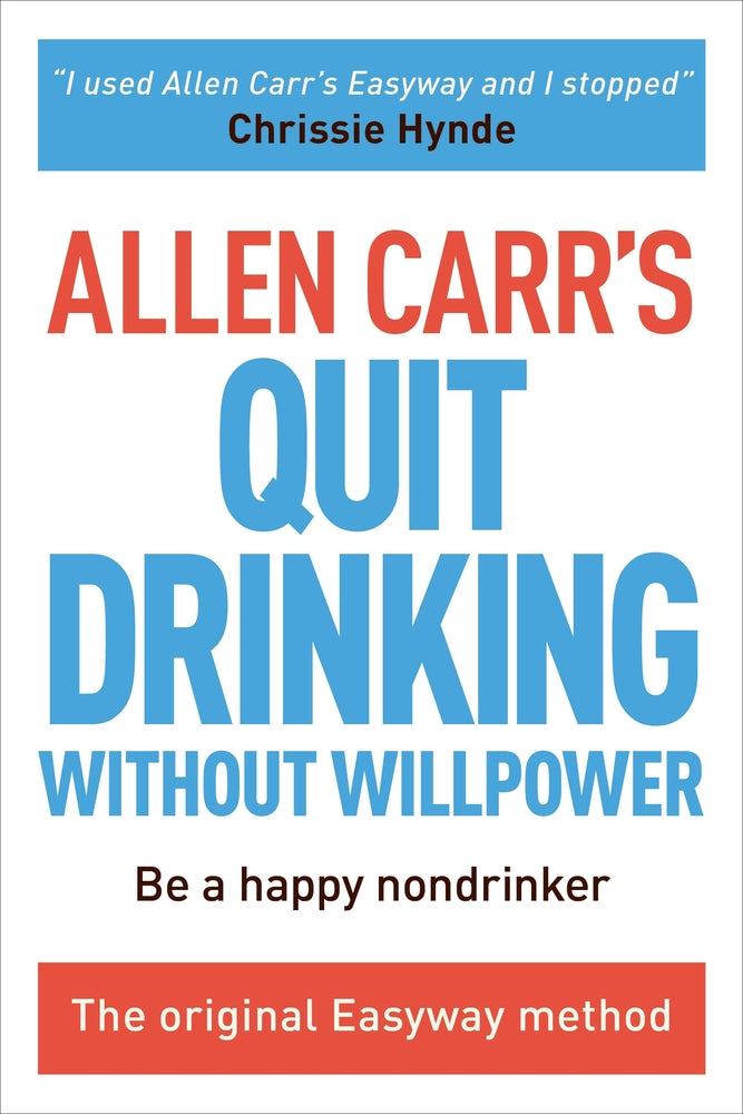 Book cover for Allen Carr's Quit Drinking Without Willpower: Be a Happy Nondrinker