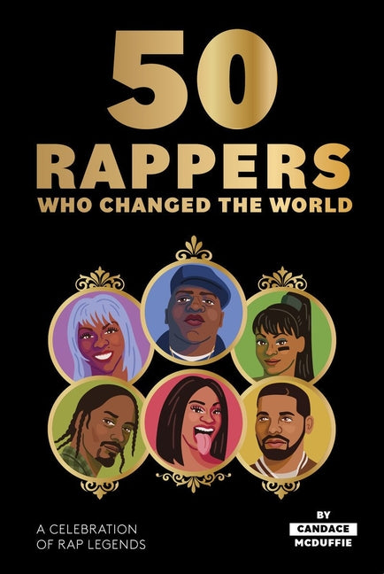 Book cover for 50 Rappers Who Changed the World: A Celebration of Rap Legends