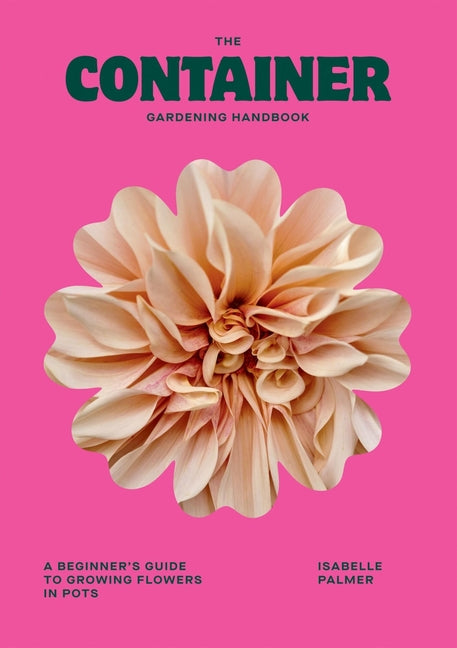 Book cover for Container Gardening Handbook: A Beginner's Guide to Growing Flowers in Pots
