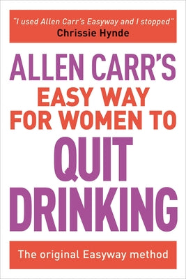 Book cover for Allen Carr's Easy Way for Women to Quit Drinking: The Original Easyway Method