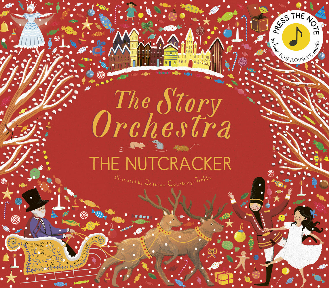 Book cover for The Story Orchestra: The Nutcracker: Press the Note to Hear Tchaikovsky's Music