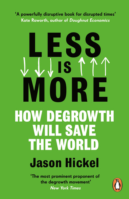 Book cover for Less Is More: How Degrowth Will Save the World