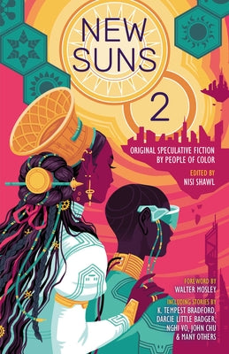 Book cover for New Suns 2: Original Speculative Fiction by People of Color