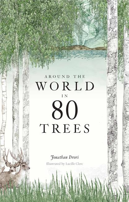 Book cover for Around the World in 80 Trees: (The Perfect Gift for Tree Lovers)