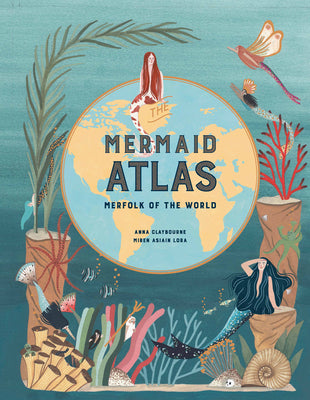 Book cover for The Mermaid Atlas: Merfolk of the World