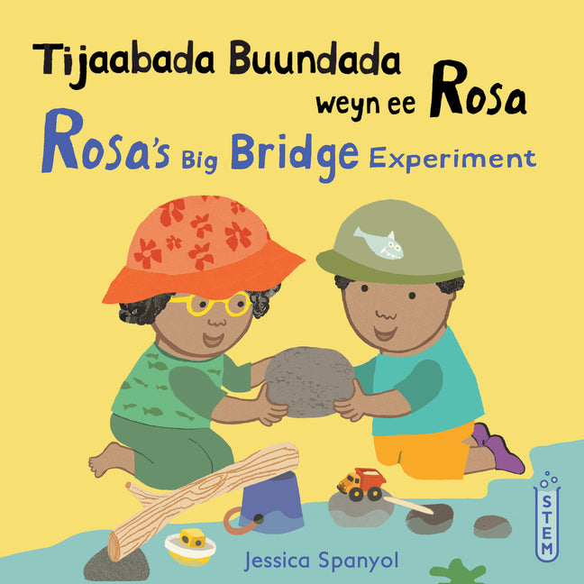 Book cover for Tijaabada Buundada Weyn Ee Rosa / Rosa's Big Bridge Experiment (Somali Bilingual Edition)