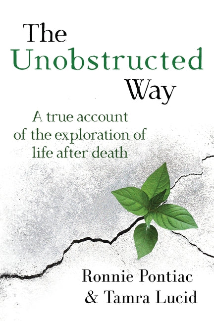 Book cover for Unobstructed Way: A True Account of the Exploration of Life After Death