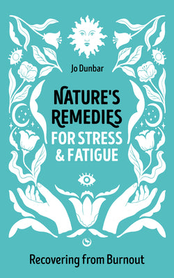 Book cover for Nature's Remedies for Stress and Fatigue: Recovering from Burnout